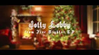 Jolly Lobby | Five Nights TD OST (Christmas Lobby Music)