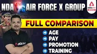 NDA Vs AIR FORCE X GROUP Full Comparison Age, Salary, Promotion, Training