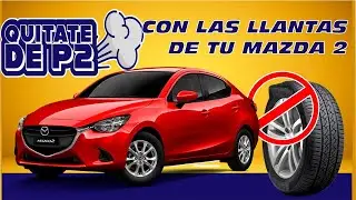 🚗🔥MAZDA 2 CAMBIO DE MEDIDA DE LLANTA // QUITATE DE P2 CAPITULO 7🔥