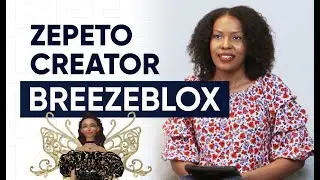 [Breezeblox x ZEPETO] Get to know Official 3D Item Creator, Breezeblox!