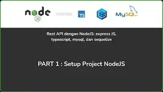 NodeJS Sequelize TypeScript - PART 1 : Setup Project