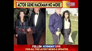 2 Time Oscar-winning US actor Gene Hackman, wife and Dog found dead at their Santa Fe Home