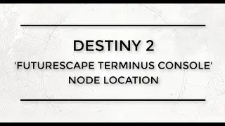 Destiny 2 Futurescape Terminus Console Node Location (Sleeper Simulant Quest, Override Frequency)