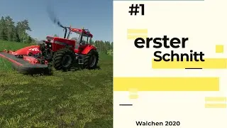 Walchen2020 | Erster Schnitt | #1| FS19 | Timelapsefarming
