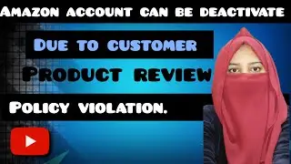 Amazon Review Policy, What You Need to Know?