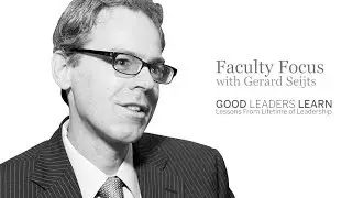 Good Leaders Learn | Faculty Focus with Gerard Seijts - November 2013