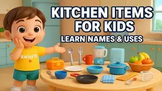 Kitchen Items for Kids 👩&zwj;🍳 Learn Kitchen Utensil Names & Uses | Fun Preschool Learning Video