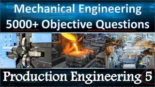 5000+ Mechanical Engineering Obj  Question  Production Eng 5 #HAL#HPCL#NMDC#RUVNL#UPCL#SSCJE#SPMCIL