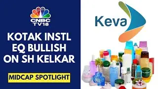SH Kelkar Surges In Trade As Kotak Instl Eq Reinitiates Coverage With A Buy Rating | CNBC TV18