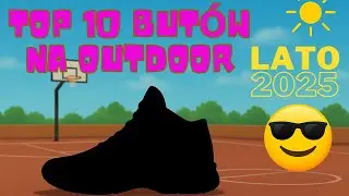 TOP 10 butów na outdoor | Lato 2025
