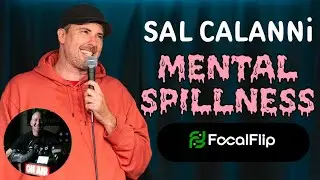 Episode 69 - Comedian Sal Calanni - Mental Spillness