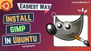 How to Install GIMP in Ubuntu 22.04 Lts | LinuxSimply