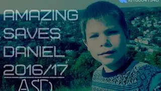 Amazing Saves Daniel | 2016/17