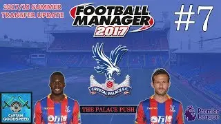 FM17 Crystal Palace | The Palace Push E07: INJURIES! | Summer Transfer Update