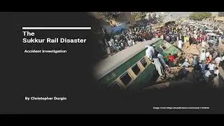 Sukkur Rail Disaster Human Factors Accident Investigation