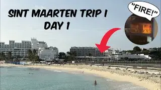 Hello Sint Maarten! *FIRE AT THE HOTEL* | Sint Maarten Trip I Day 1