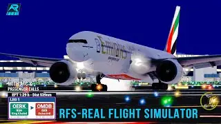 RFS - Real Flight Simulator- Riyadh to Dubai||FullFlight|B777|EMIRATES|Multiplayer||FullHD|RealRoute