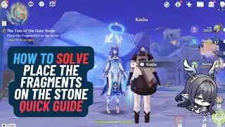 Place the Fragments on the Stone - Quick Guide | Genshin Impact Nod Krai