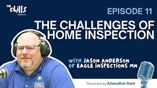 Ep 11 - The Challenges of Home Inspection
