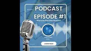 The Blue-Collar BluePrint Podcast Episode 1