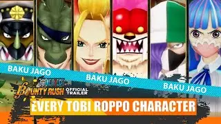 All TOBI ROPPO CHARACTER TRAILER OPBR