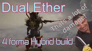 Warframe - Dual Ether - 4 Forma Hybrid build
