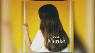 Menke - Dove (Official Audio)