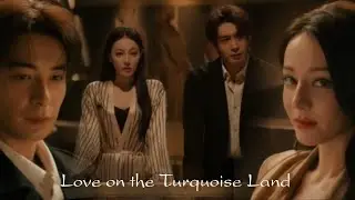 Влюбился в таинственную незнакомку 💕 Клип к дораме: Любовь на бирюзовой земле