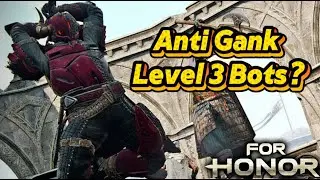 Can YOU Anti Gank 2 Level 3 Bots for $50? Lets see how FH Players Did!! [For Honor]