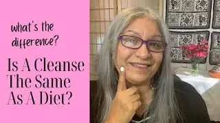 Is A Cleanse The Same As A Diet? #WomenOver50 #CleanseForAllSeasons #NoDiet #cleanse #dietsdontwork