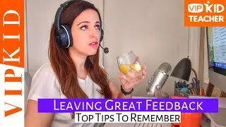LET'S TALK VIPKID FEEDBACK - How to make the most of your feedback