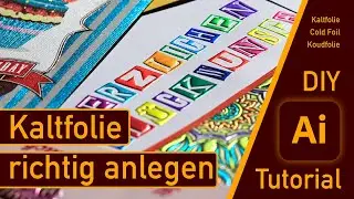 Tutorial: Kaltfolie richtig anlegen mit Adobe Illustrator / How to create Cold Foil Data | DIY