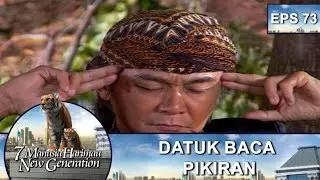 Datuk Baca Pikiran  – 7 Manusia Harimau New Generation Eps 73 Part 1