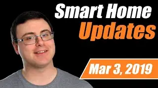 Smart Home New Updates and New Products for March 3, 2019