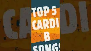 ТОП 5 ПЕСНИ CARDI B