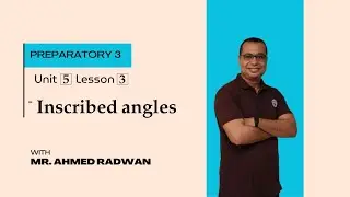 LESSON 3 UNIT 5 inscribed angles prep3