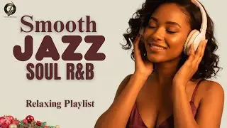 Morning Calm with Smooth Jazz & R&B Soul 🌿 Relaxing Background Music for Study and Work