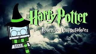 em comemoração aos 20 anos de Harry Potter e o Prisioneiro de Azkaban [REDES DE COMPUTADORES]