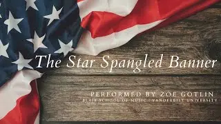 The National Anthem Performed By Zoe Gotlin | Williams Educational Consultants