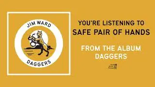 JIM WARD - SAFE PAIR OF HANDS