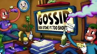 Rob $tone ft. Too $hort - GOSSIP (Official Audio)
