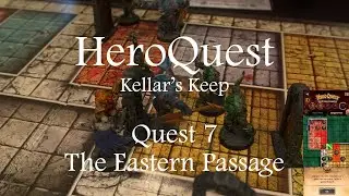HeroQuest, Kellar's Keep - Quest 7: The Eastern Passage