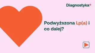 Podwyższona Lp(a) i co dalej?