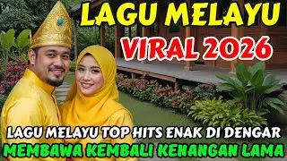 🎵 LAGU MELAYU VIRAL 2026 ‼️ TOP HITS ENAK DIDENGAR @May_Journey