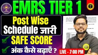 EMRS TIER 1 2025 | Post-Wise Schedule OUT | SAFE SCORE Strategy |Boost Your Marks Fast! |By Alok Sir