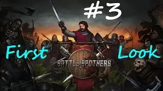 First Look - Battle Brothers - Ep. 3 - I've Made A Terrible Mistake!