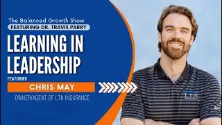 Learning In Leadership with Chris May