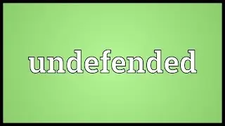 Undefended Meaning
