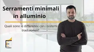 Serramenti minimali in alluminio. Quali sono le differenze con i sistemi &ldquo;tradizionali&rdquo;? #infissi