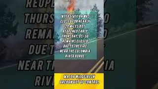 Major Wildfire in Oregon Out of Control#OregonWildfire #RowenaFire #WildfireEvacuation #Firefighters